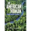 An American Woman: Three Short Stories - Hardcover