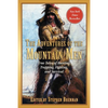 The Adventures of the Mountain Men: True Tales of Hunting, Trapping, Fighting, Adventure, and Survival - Paperback