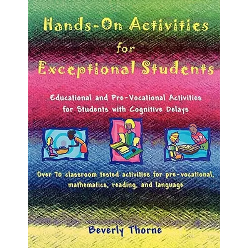 Hands-On Activities for Exceptional Students: Educational and Pre-Vocational Activities for Students with Cognitive Delays - Paperback