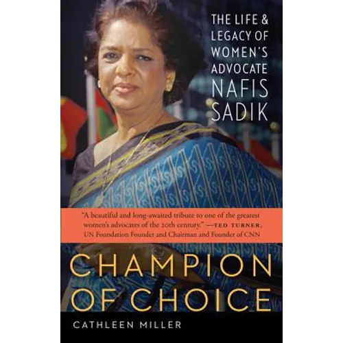 Champion of Choice: The Life and Legacy of Women's Advocate Nafis Sadik - Hardcover