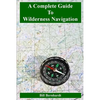 A Complete Guide to Wilderness Navigation - Paperback