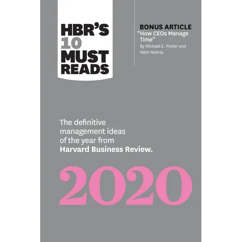 Hbr's 10 Must Reads 2020: The Definitive Management Ideas of the Year from Harvard Business Review (with Bonus Article How Ceos Manage Time by Michael - Paperback
