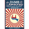 Dumb Democrats: World's Greatest Jokes Mocking the Political Left - Paperback