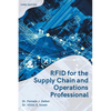 RFID for the Supply Chain and Operations Professional - Paperback