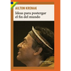 Ideas para postergar el fin del mundo: Pueblos indígenas y medioambiente - Paperback