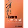 The Hateful and the Obscene: Studies in the Limits of Free Expression - Paperback
