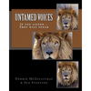 Untamed Voices: If you listen... They will speak - Paperback