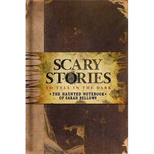 Scary Stories to Tell in the Dark: The Haunted Notebook of Sarah Bellows - Hardcover