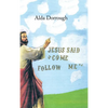 Jesus Said "Come Follow Me" - Hardcover