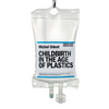 Childbirth in the Age of Plastics - Paperback