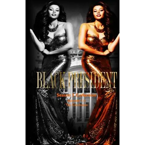 Black President Season 3 Collection: The Conclusion - Paperback