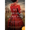My Dear Hamilton: A Novel of Eliza Schuyler Hamilton - Paperback