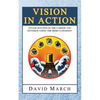 Vision In Action - Attain Success in the career you envision using the hero's Journey - Paperback