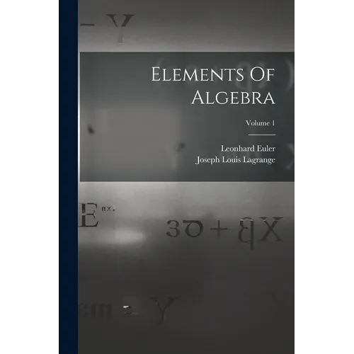Elements Of Algebra; Volume 1 - Paperback