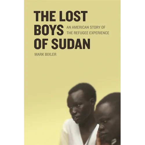 The Lost Boys of Sudan: An American Story of the Refugee Experience - Paperback