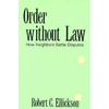 Order Without Law: How Neighbors Settle Disputes - Paperback