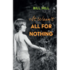It Wasn't All for Nothing - Hardcover