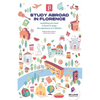Study Abroad in Florence: Everything You Need to Know to Enjoy the Experience of a Lifetime - Paperback