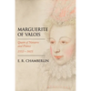 Marguerite of Valois: Queen of Navarre and France, 1553-1615 - Paperback