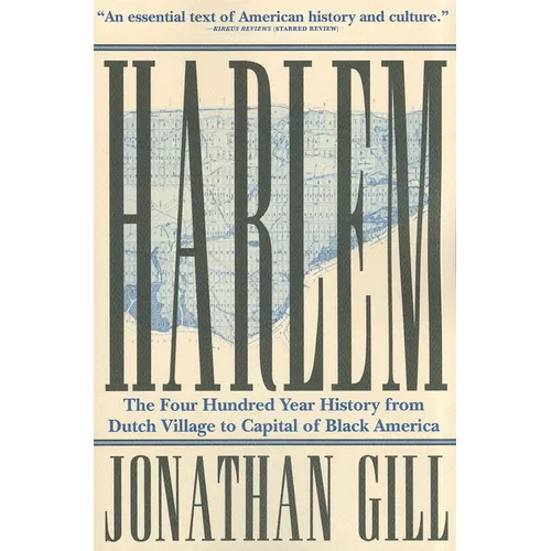 Harlem: The Four Hundred Year History from Dutch Village to Capital of Black America - Paperback