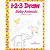 1 2 3 Draw Baby Animals: A step by step drawing guide for young artists - Paperback
