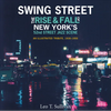 Swing Street: The Rise and Fall of New York's 52nd Street Jazz Scene: An Illustrated Tribute, 1930-1950 - Hardcover