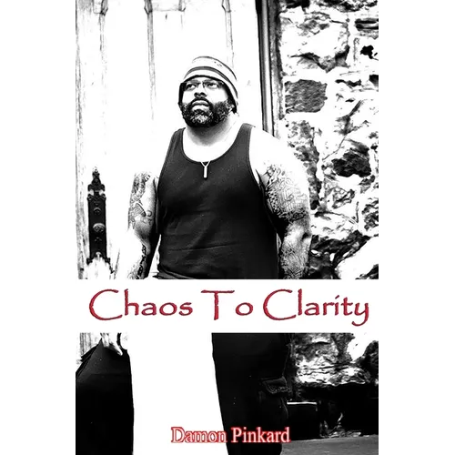 Chaos To Clarity - Paperback