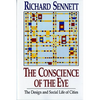 The Conscience of the Eye: The Design and Social Life of Cities / - Paperback