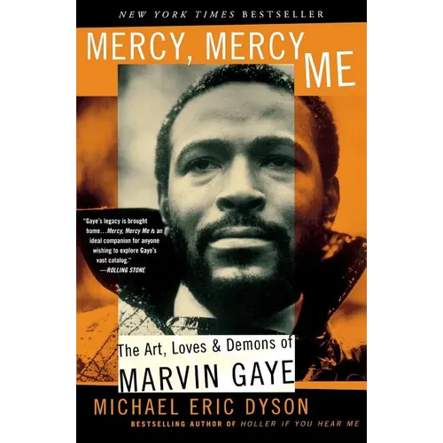 Mercy, Mercy, Me: The Art, Loves and Demons of Marvin Gaye - Paperback