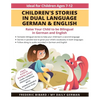 Children's Stories in Dual Language German & English: Raise your child to be bilingual in German and English + Audio Download. Ideal for kids ages 7-1 - Paperback