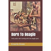 Born To Beagle: Forty years and running with the beagle pack - Paperback