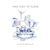 This Diet of Flesh - Paperback