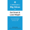 The Little Book of Big Ideas to Eat Smart and Lose Weight - Paperback
