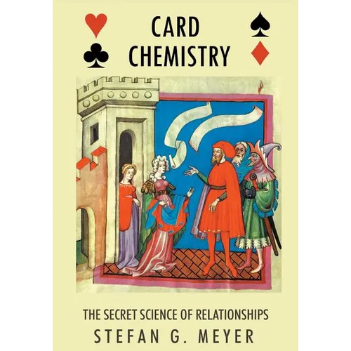Card Chemistry: The Secret Science of Relationships - Paperback