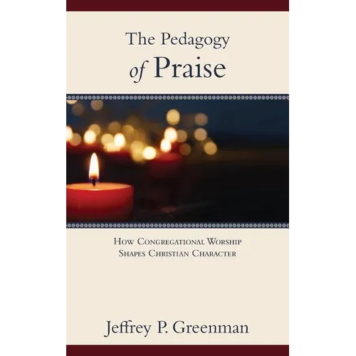 The Pedagogy of Praise - Paperback