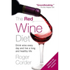The Red Wine Diet: The Red Wine Diet: Drink Wine Every Day, and Live a Long and Healthy Life - Paperback
