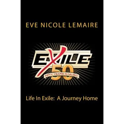 Life In Exile: A Journey Home: 50 Years of Music from the band Exile - Paperback