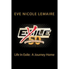 Life In Exile: A Journey Home: 50 Years of Music from the band Exile - Paperback