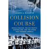 Collision Course: Ronald Reagan, the Air Traffic Controllers, and the Strike That Changed America - Paperback