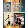 The History of Emporia State University Track & Field: A Legendary Tradition - Paperback