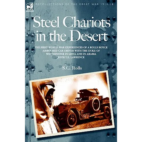 Steel Chariots in the Desert - Hardcover