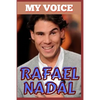 Rafael Nadal: My Voice - Tennis King And Voice Of Victory - Paperback