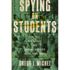 Spying on Students: The Fbi, Red Squads, and Student Activists in the 1960s South - Hardcover