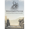Western Fever: The Life and Times of Gideon Truesdell - Paperback