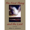 The First Thing and the Last - Hardcover