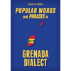 Popular Words and Phrases in Grenada Dialect - Paperback