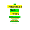 The Transferable Skills of Theatre 50 Monologues - Paperback