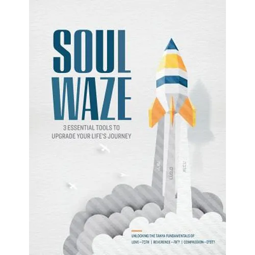 Soulwaze: 3 Essential Tools To Upgrade your Life's Journey - Paperback