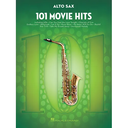 101 Movie Hits for Alto Sax - Saxophone Music Book with Full Collection of Top Compositions - Alto Saxophone Book for Amateur and Advanced Players - Paperback