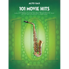101 Movie Hits for Alto Sax - Saxophone Music Book with Full Collection of Top Compositions - Alto Saxophone Book for Amateur and Advanced Players - Paperback
